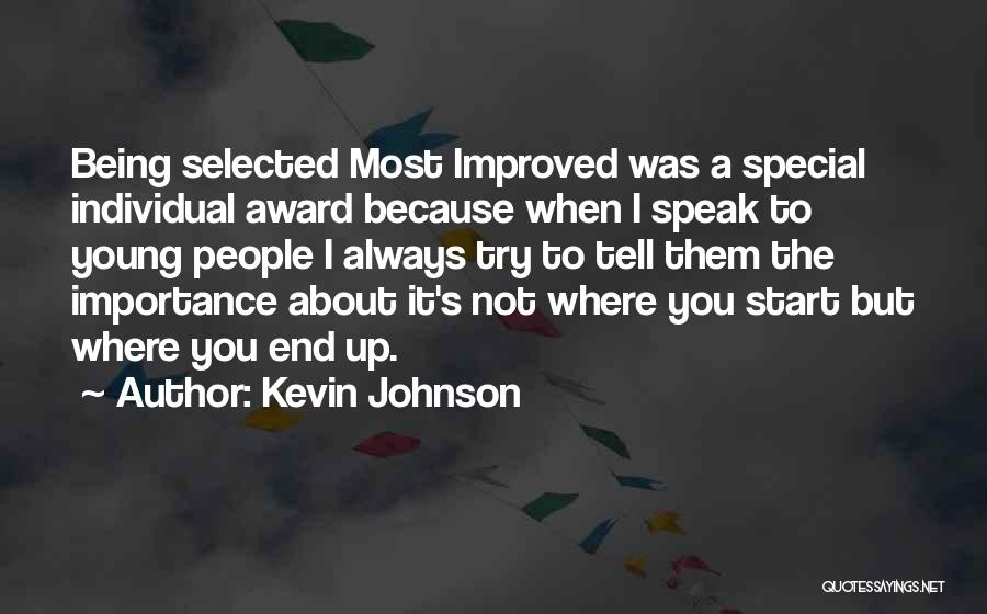 Most Improved Quotes By Kevin Johnson