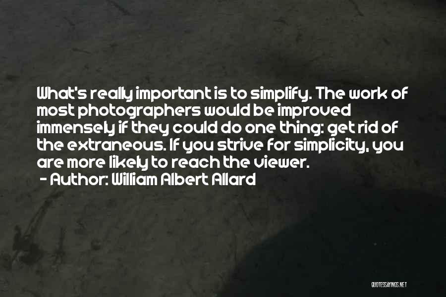 Most Improved Quotes By William Albert Allard