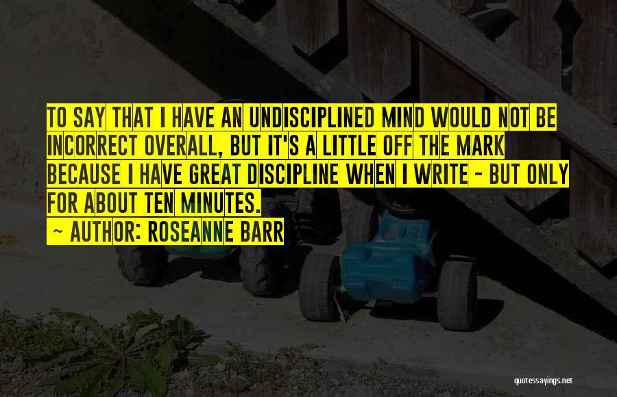 Most Incorrect Quotes By Roseanne Barr