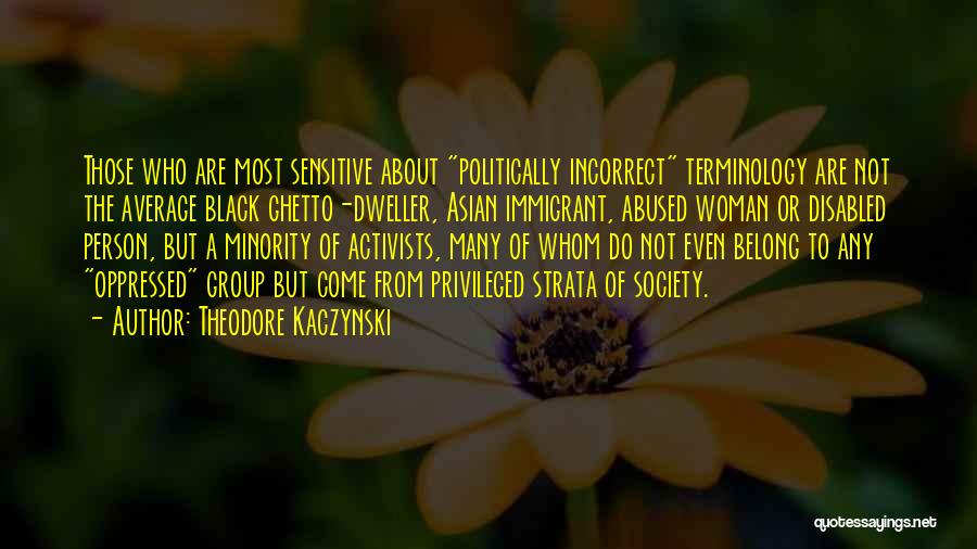 Most Incorrect Quotes By Theodore Kaczynski