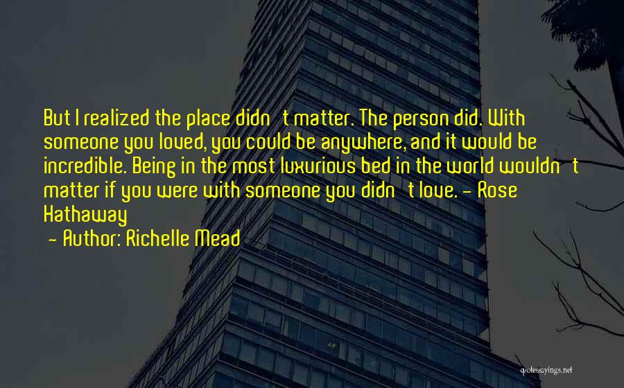 Most Incredible Love Quotes By Richelle Mead