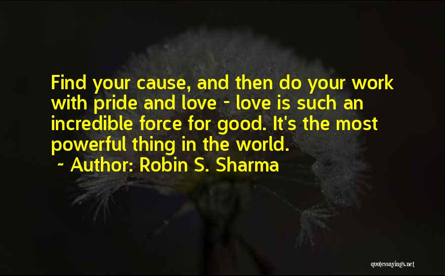 Most Incredible Love Quotes By Robin S. Sharma