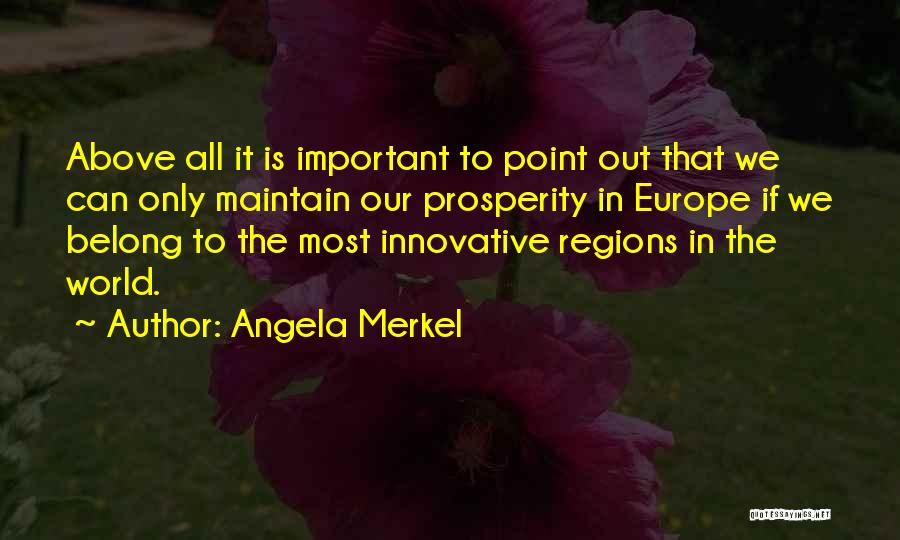 Most Innovative Quotes By Angela Merkel