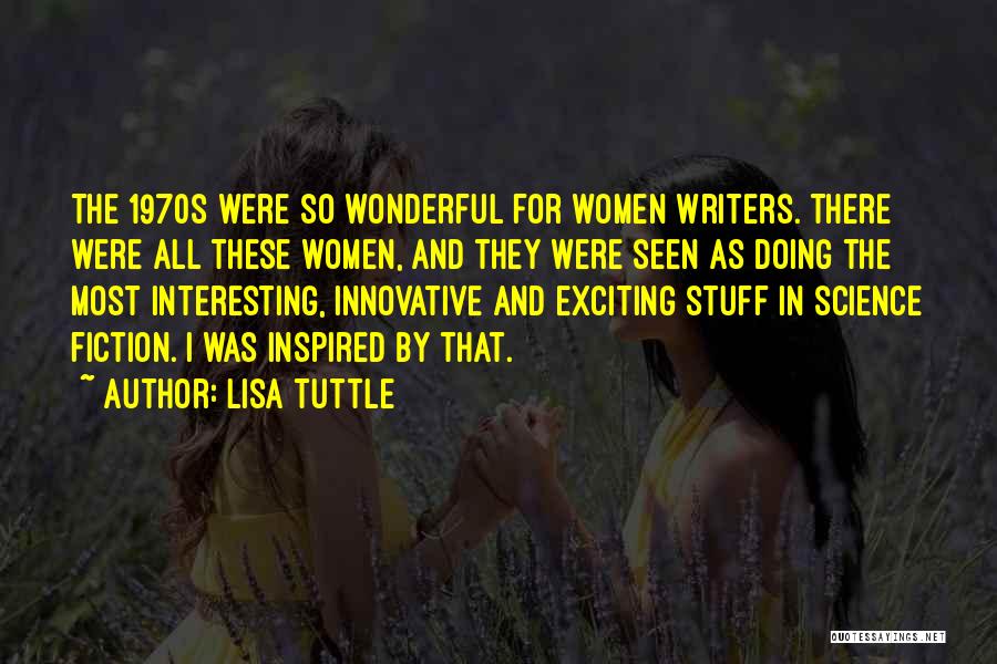 Most Innovative Quotes By Lisa Tuttle