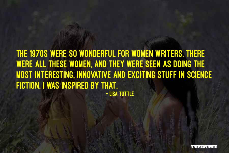 Most Innovative Quotes By Lisa Tuttle