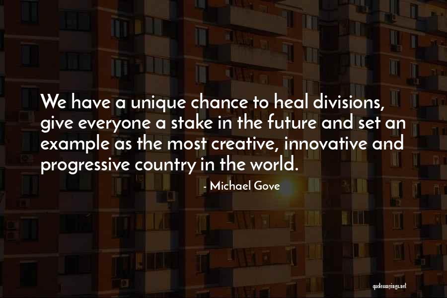 Most Innovative Quotes By Michael Gove