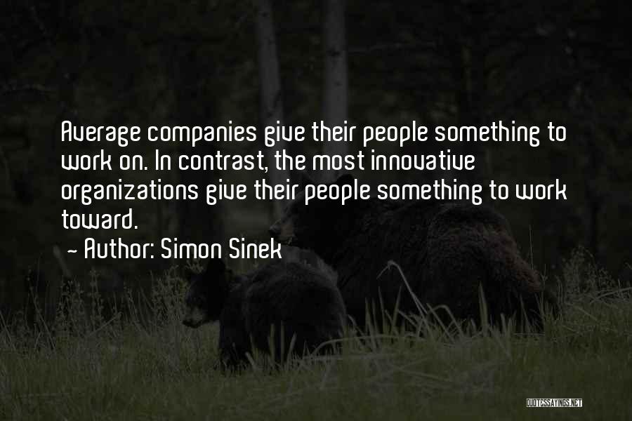 Most Innovative Quotes By Simon Sinek