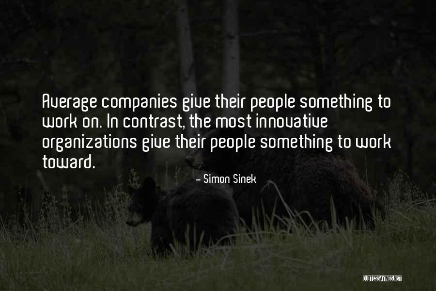 Most Innovative Quotes By Simon Sinek