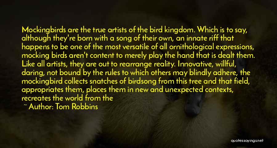 Most Innovative Quotes By Tom Robbins