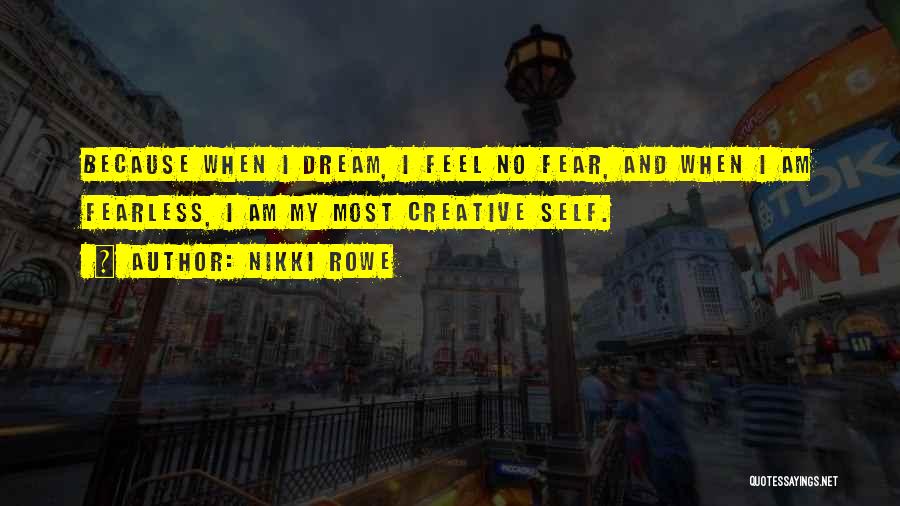 Most Inspirational Dream Quotes By Nikki Rowe