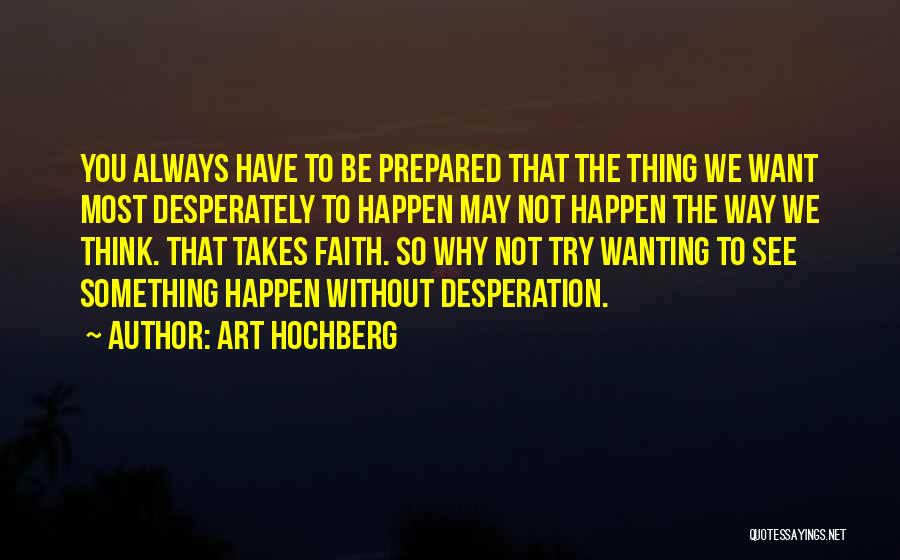 Most Inspirational Faith Quotes By Art Hochberg