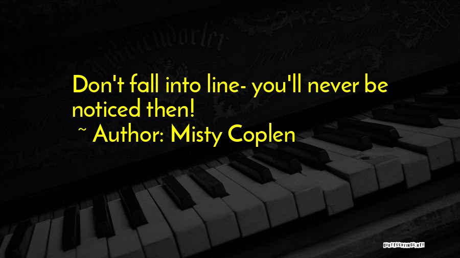 Most Inspirational One Line Quotes By Misty Coplen