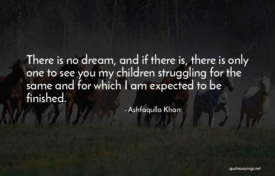 Most Inspiring Dream Quotes By Ashfaqulla Khan Most Inspiring Dream Quotes By Ashfaqulla Khan