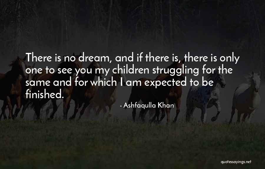 Most Inspiring Dream Quotes By Ashfaqulla Khan