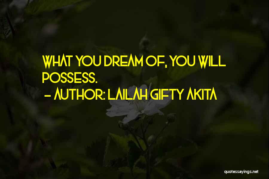 Most Inspiring Dream Quotes By Lailah Gifty Akita