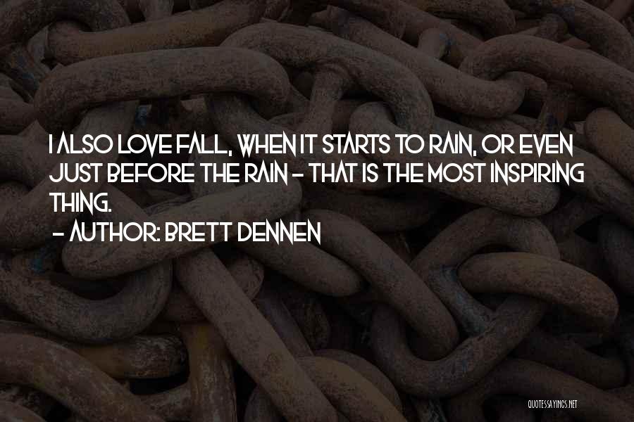 Most Inspiring Quotes By Brett Dennen