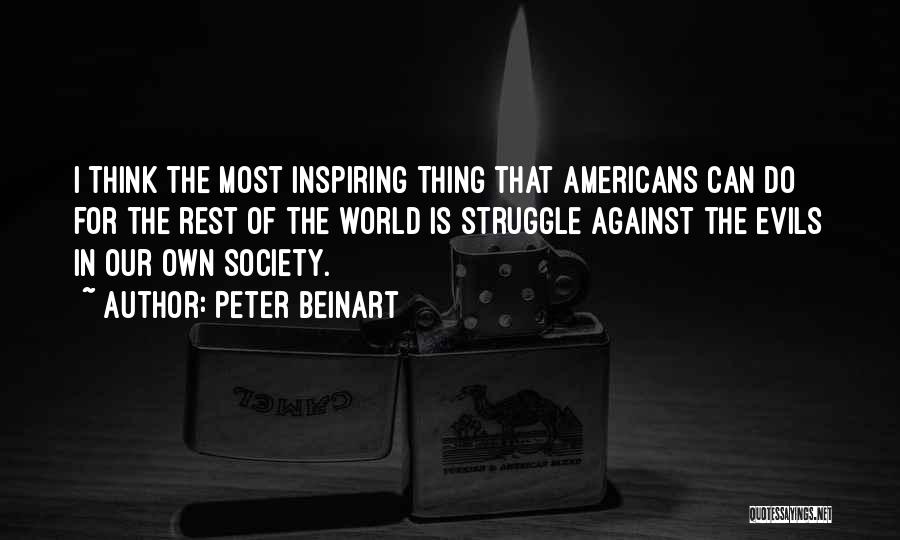 Most Inspiring Quotes By Peter Beinart