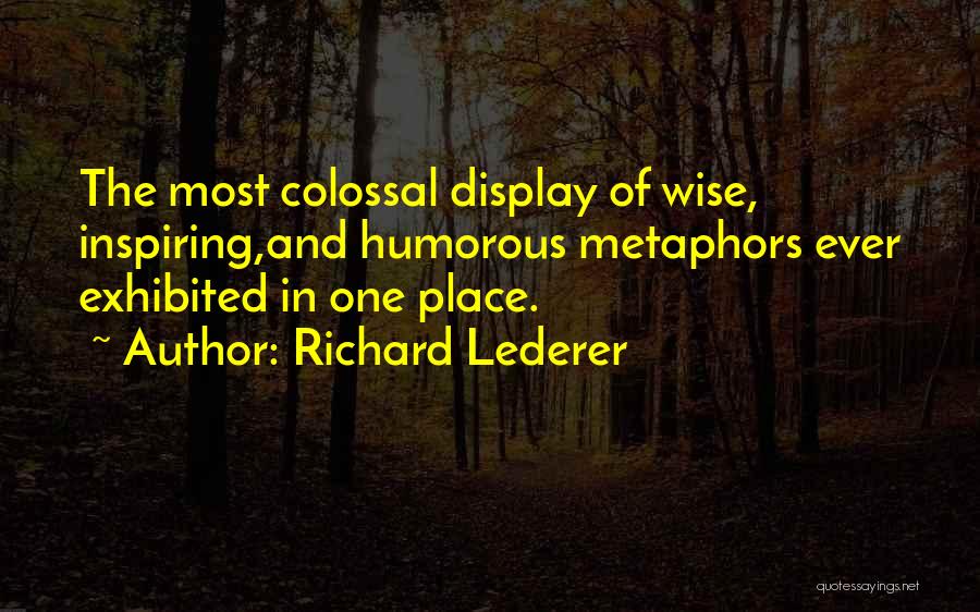 Most Inspiring Quotes By Richard Lederer