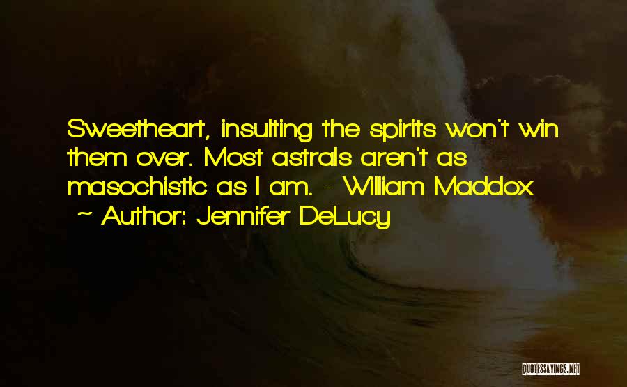 Most Insulting Quotes By Jennifer DeLucy