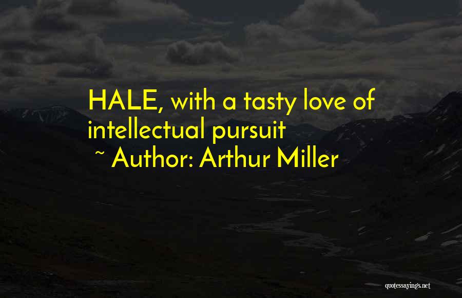 Most Intellectual Love Quotes By Arthur Miller