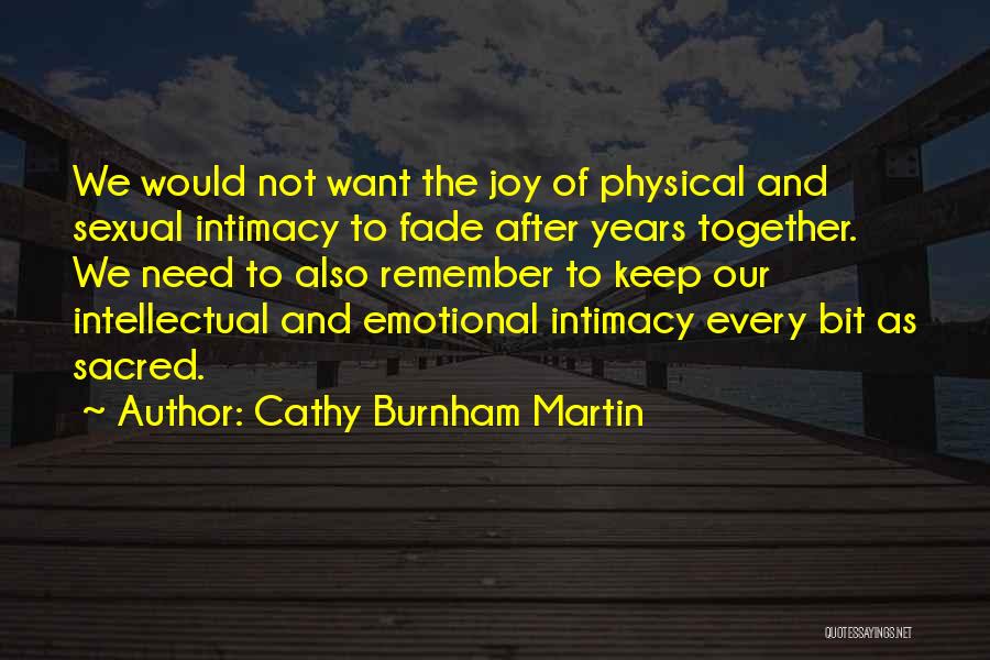 Most Intellectual Love Quotes By Cathy Burnham Martin