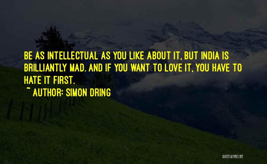 Most Intellectual Love Quotes By Simon Dring