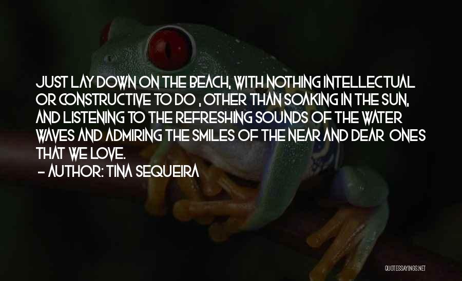 Most Intellectual Love Quotes By Tina Sequeira