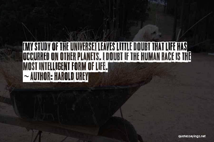 Most Intelligent Life Quotes By Harold Urey