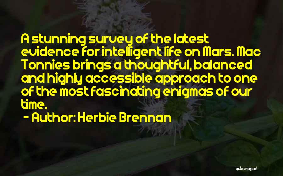 Most Intelligent Life Quotes By Herbie Brennan