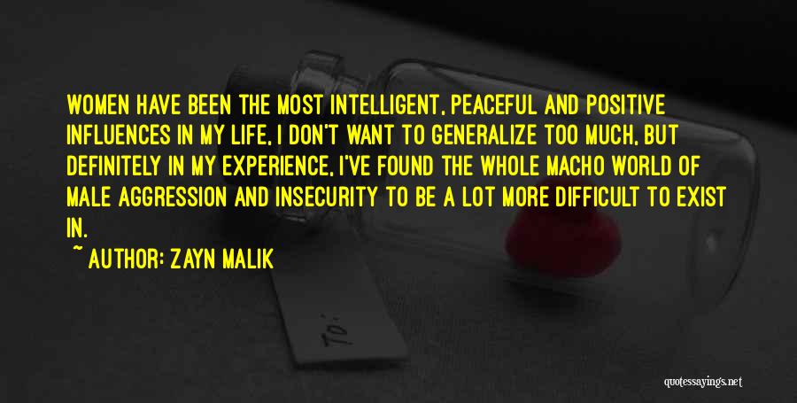 Most Intelligent Life Quotes By Zayn Malik