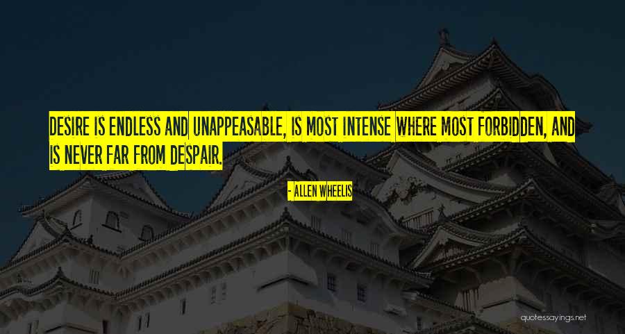 Most Intense Quotes By Allen Wheelis Most Intense Quotes By Allen Wheelis
