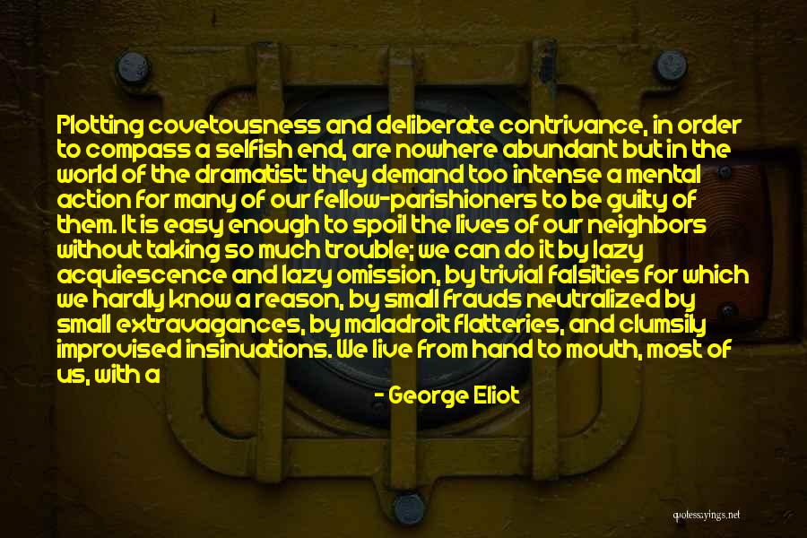 Most Intense Quotes By George Eliot Most Intense Quotes By George Eliot