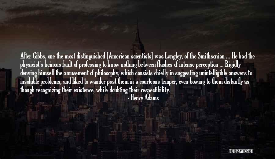 Most Intense Quotes By Henry Adams Most Intense Quotes By Henry Adams
