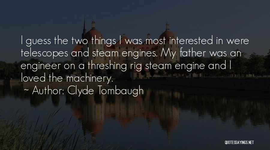 Most Interested Quotes By Clyde Tombaugh