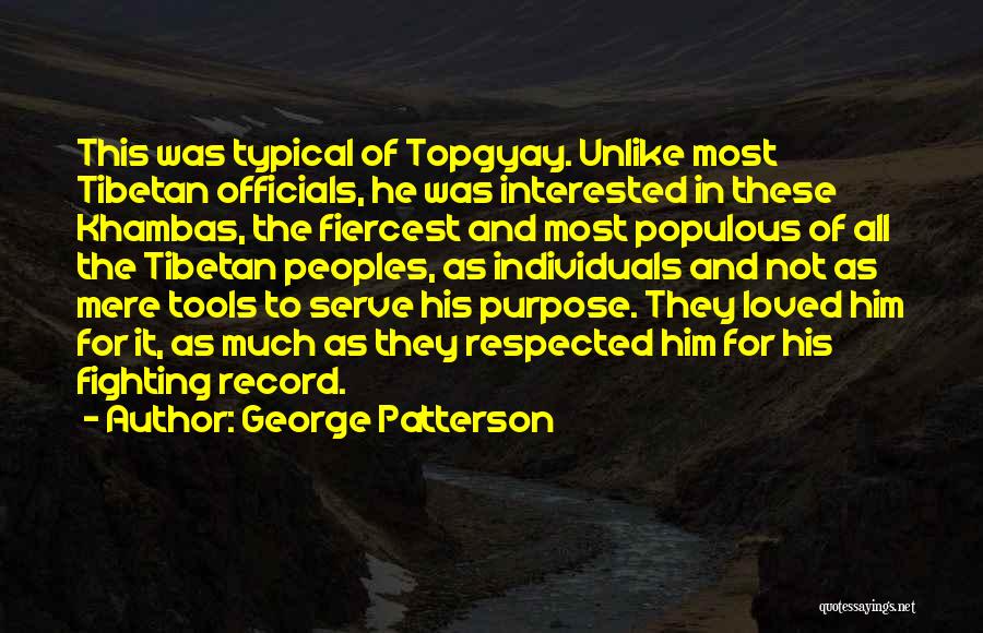 Most Interested Quotes By George Patterson