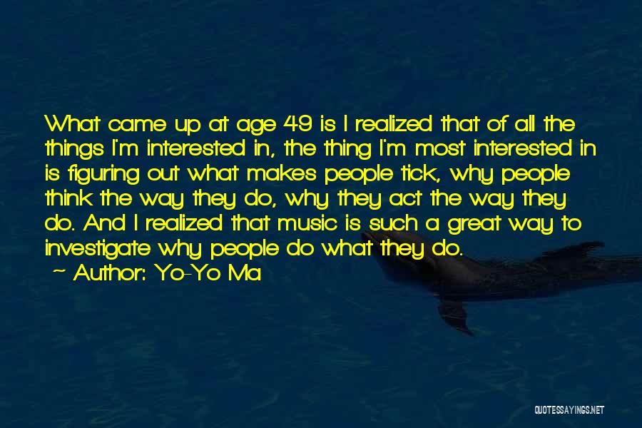 Most Interested Quotes By Yo-Yo Ma