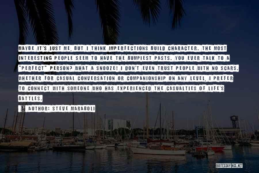 Most Interesting Life Quotes By Steve Maraboli