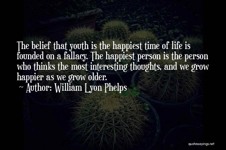 Most Interesting Life Quotes By William Lyon Phelps