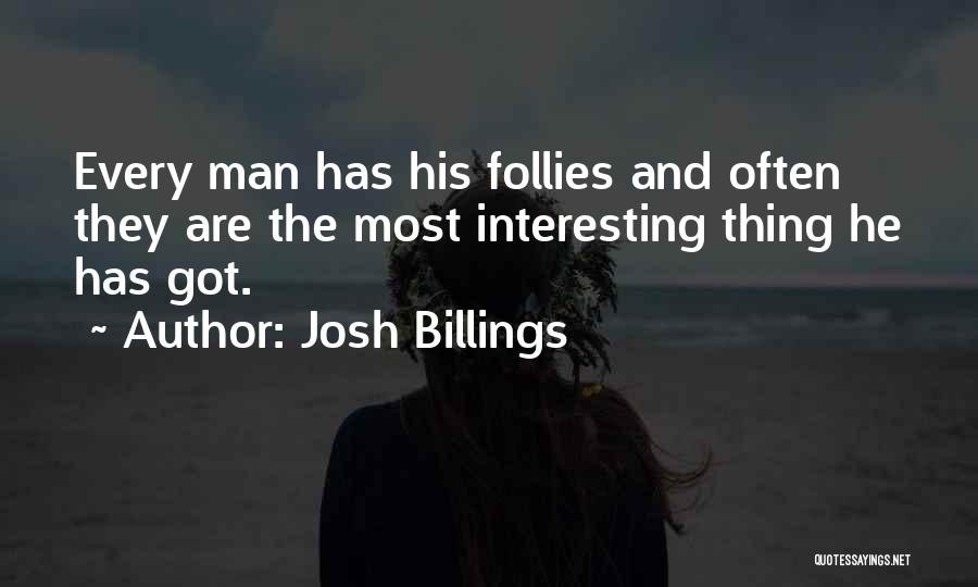 Most Interesting Man Quotes By Josh Billings