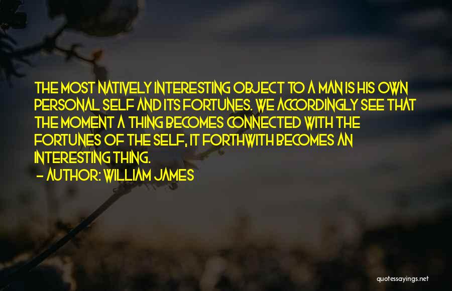 Most Interesting Man Quotes By William James