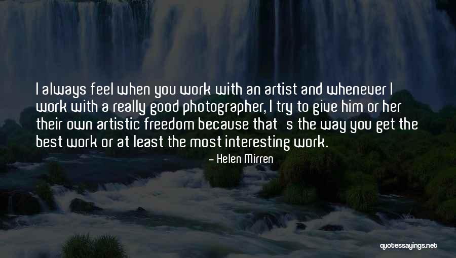 Most Interesting Quotes By Helen Mirren Most Interesting Quotes By Helen Mirren
