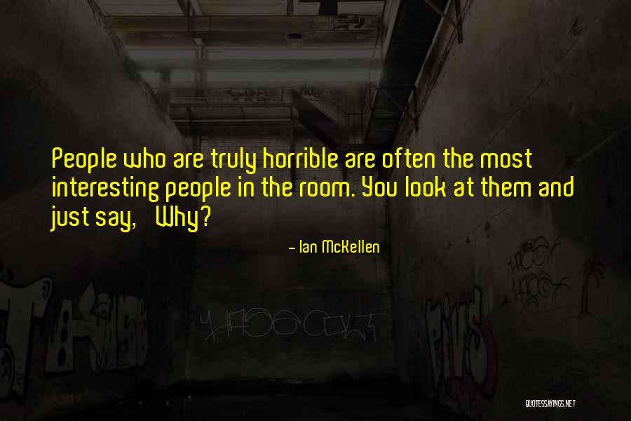 Most Interesting Quotes By Ian McKellen Most Interesting Quotes By Ian McKellen