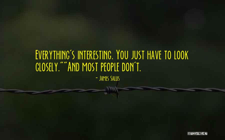 Most Interesting Quotes By James Sallis Most Interesting Quotes By James Sallis