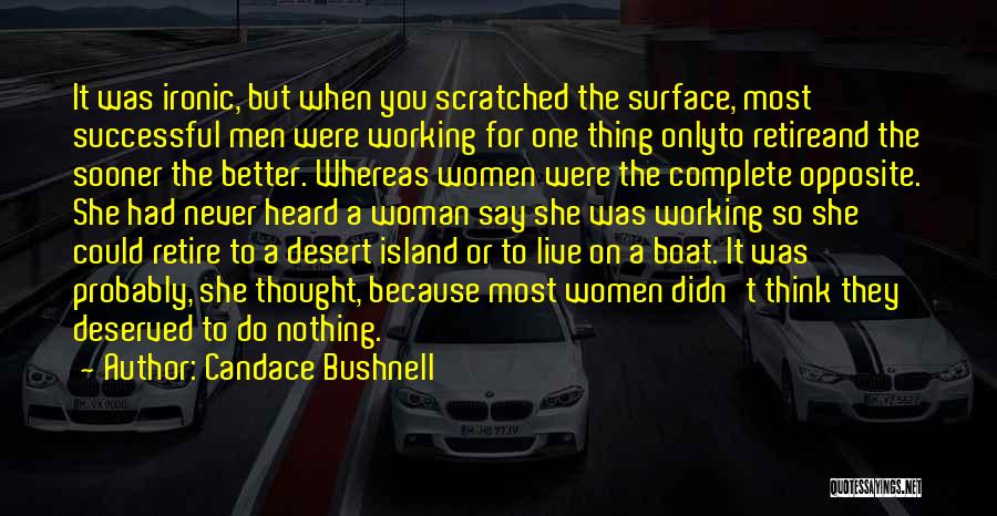 Most Ironic Quotes By Candace Bushnell Most Ironic Quotes By Candace Bushnell