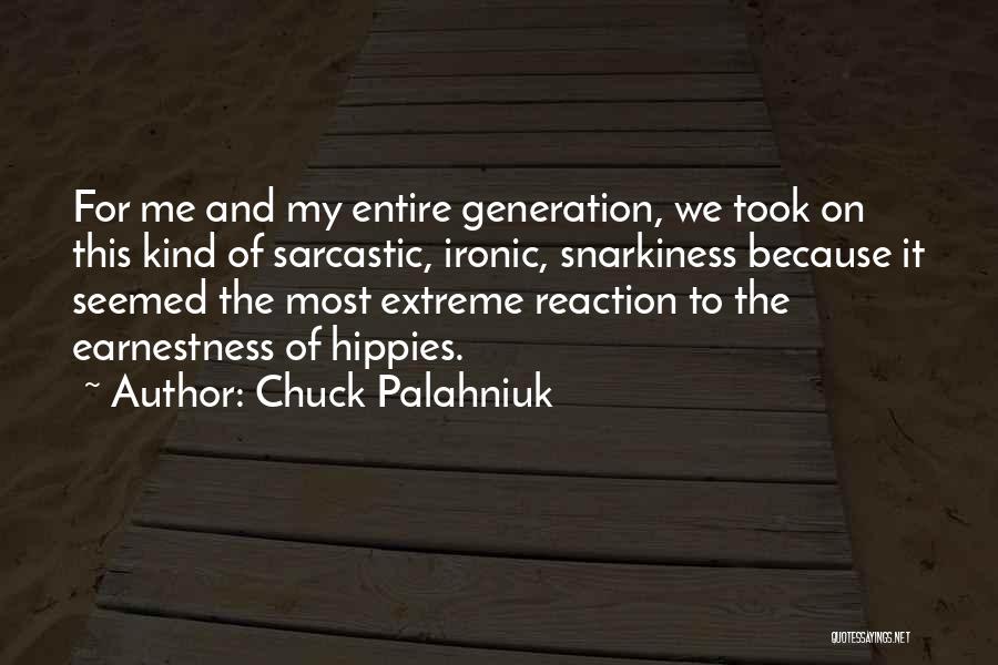 Most Ironic Quotes By Chuck Palahniuk