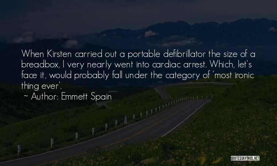 Most Ironic Quotes By Emmett Spain