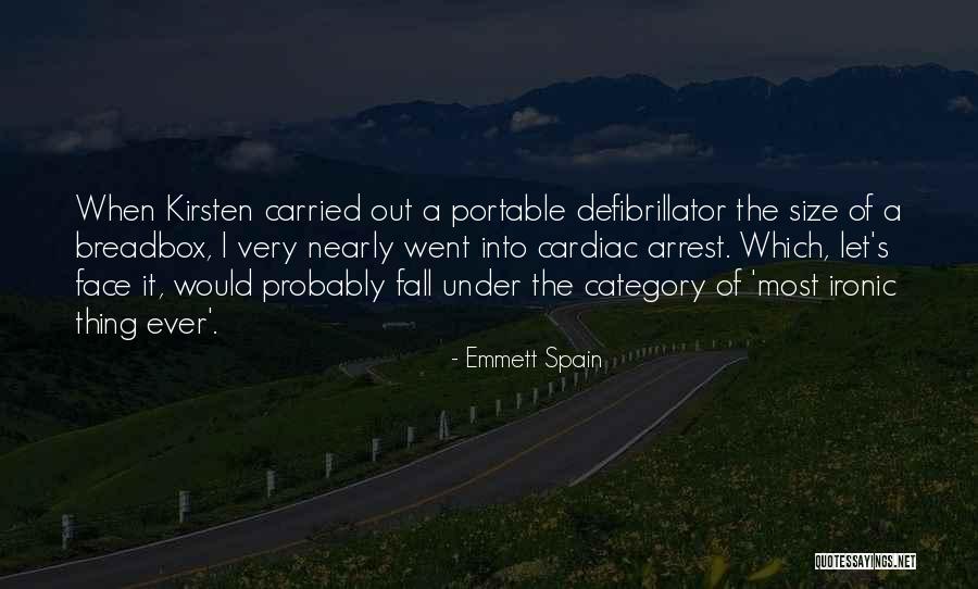 Most Ironic Quotes By Emmett Spain