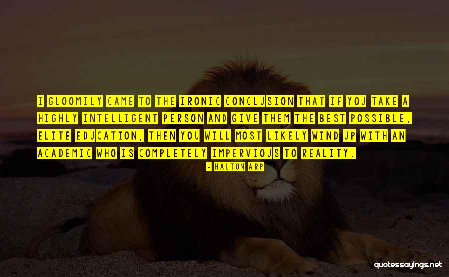 Most Ironic Quotes By Halton Arp Most Ironic Quotes By Halton Arp