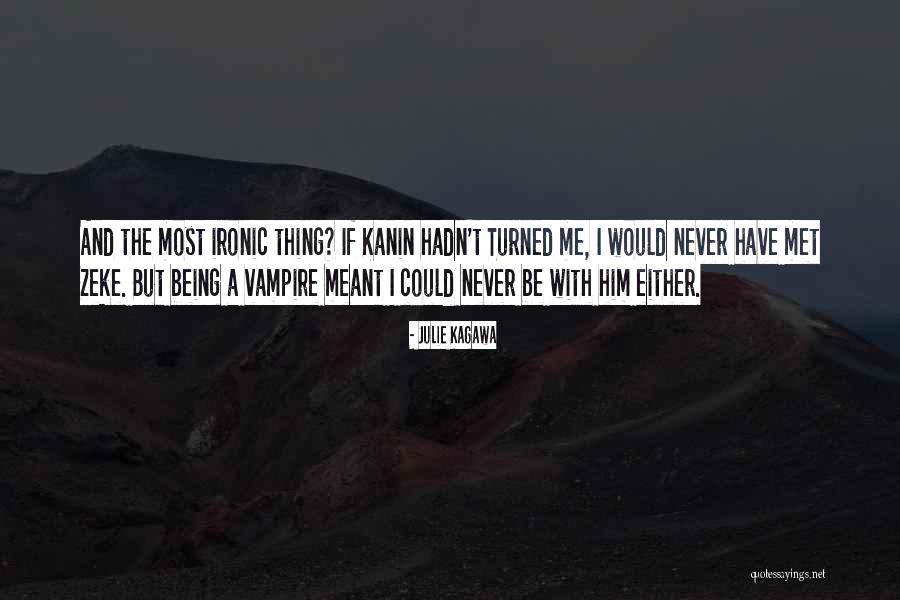 Most Ironic Quotes By Julie Kagawa Most Ironic Quotes By Julie Kagawa