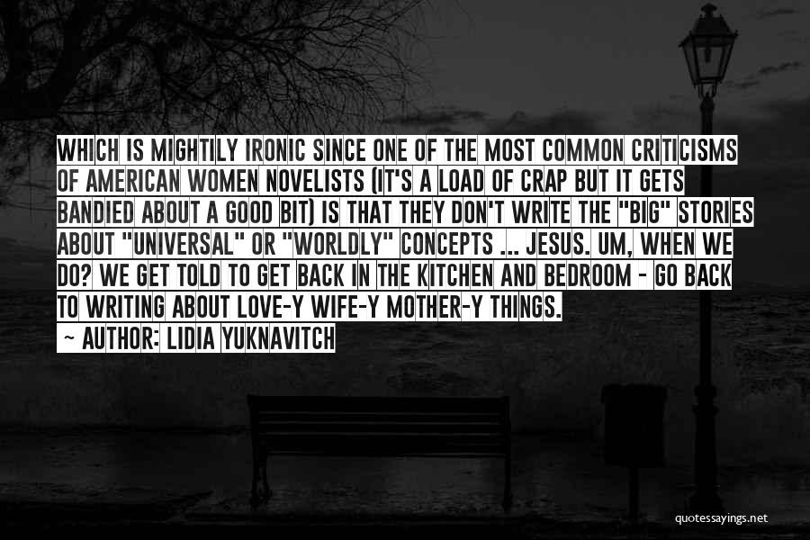 Most Ironic Quotes By Lidia Yuknavitch